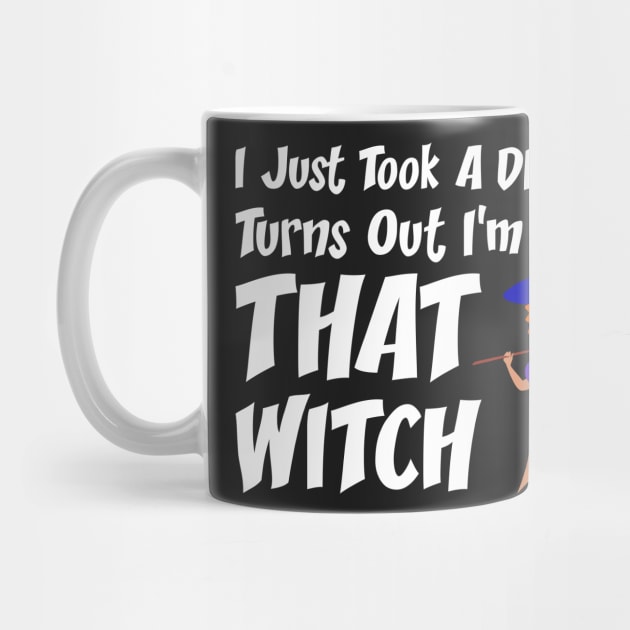 I'm 100% That Witch Halloween Gifts by finedesigns